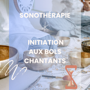 Formation Initiation aux Bols Chantants